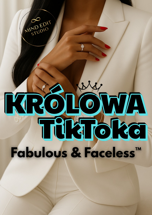 KRÓLOWA TikToka – Fabulous & Faceless.